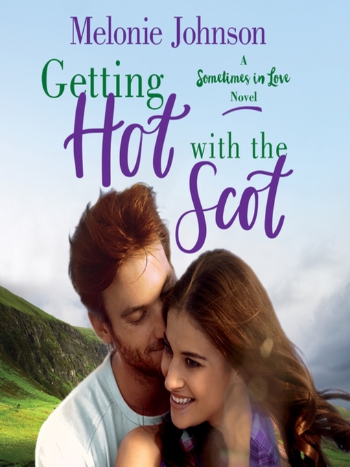 Title details for Getting Hot with the Scot by Melonie Johnson - Available